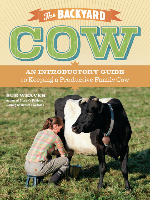 Title details for The Backyard Cow by Sue Weaver - Wait list